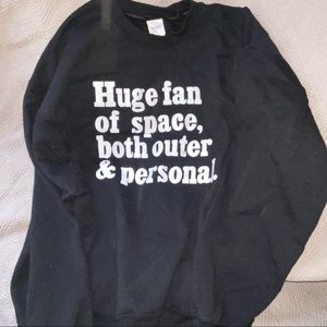 SOLD Huge fan of space Large Crewneck Sweatshirt